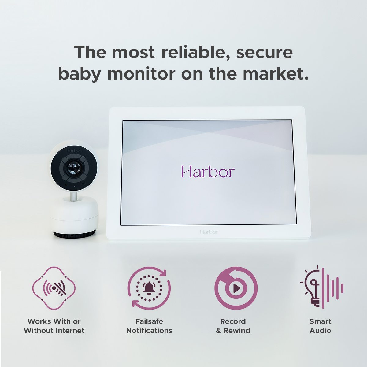 The most reliable, secure baby monitor on the market.